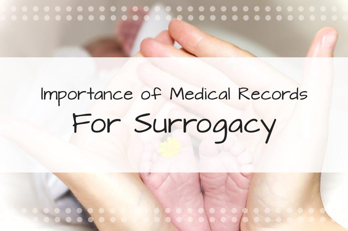The Importance of Medical Records for Surrogacy