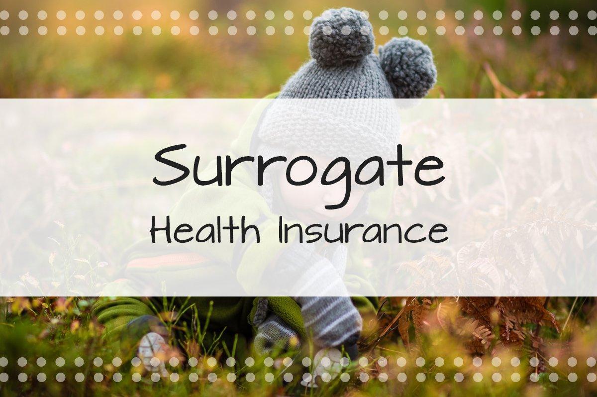 Surrogate Health Insurance