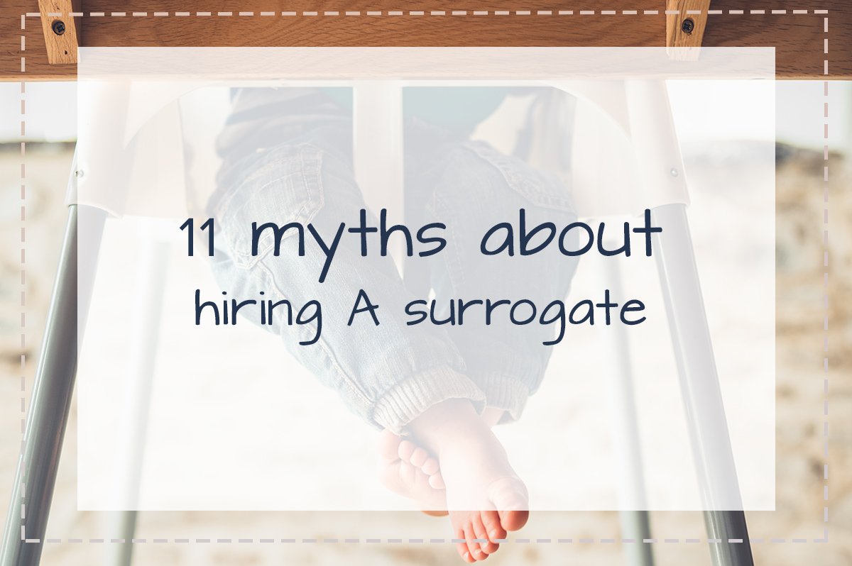 11 Myths About Hiring a Surrogate